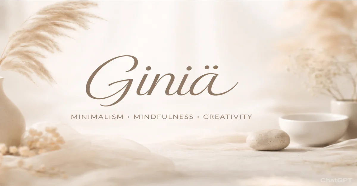 giniä Giniä: Meaning, Lifestyle & Branding Guide - Bright Magazine