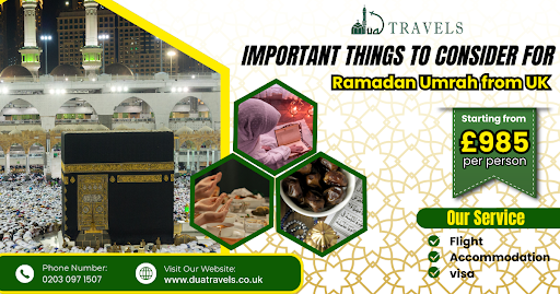 Important Things to Consider for Ramadan Umrah from UK